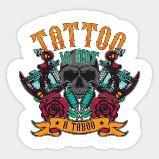 Tattoo is not a taboo Sticker